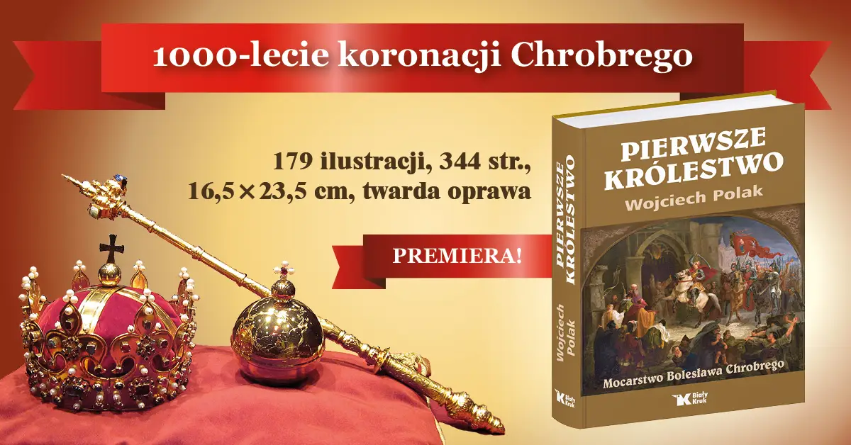 Bolesław Chrobry – twórca potęgi Polski w nowej książce prof. Wojciecha Polaka