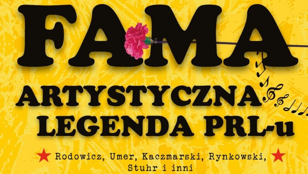 FAMA. Artystyczna legenda PRL-u