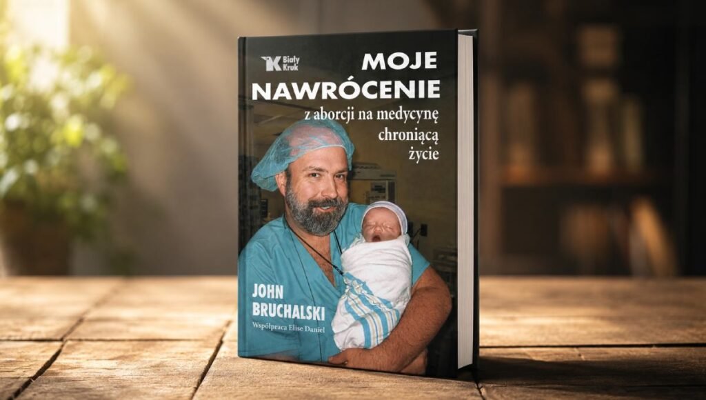 Moje nawrócenie z aborcji na medycynę chroniącą życie