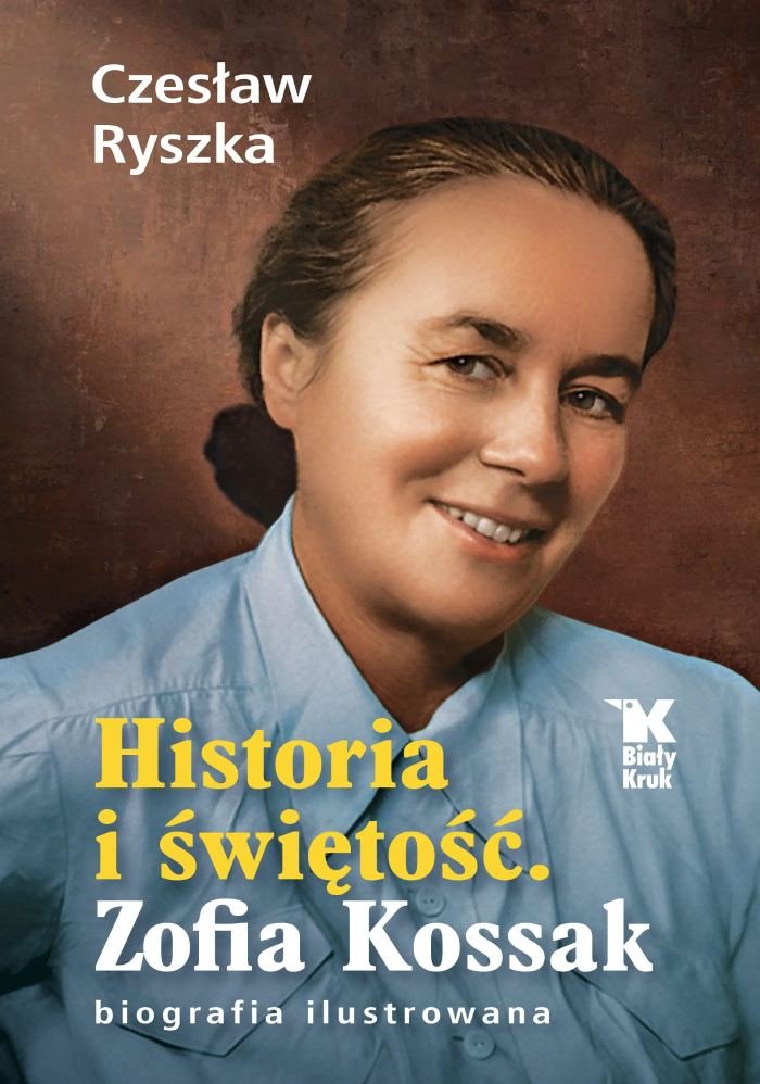 Historia i świętość. Zofia Kossak